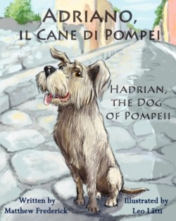 Adriano, il cane di Pompei - Hadrian, the dog of Pompeii