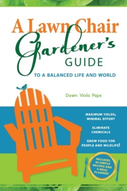 Lawn Chair Gardener's Guide