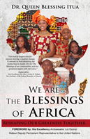 We Are The Blessings Of Africa