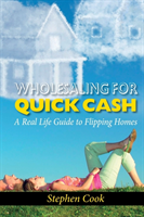 Wholesaling for Quick Cash