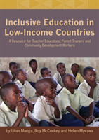 Inclusive Education in Low-Income Countries. a Resource Book for Teacher Educators, Parent Trainers and Community Development