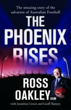Phoenix Rises - Amazing Story of the Salvation of Australian Football