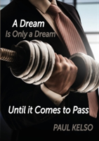 Dream is only a dream until it comes to pass