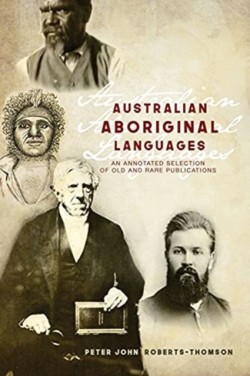 Australian Aboriginal Languages An Annotated Selection of Old and Rare Publications