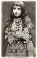 My Bubby's Journey Through the Holocaust