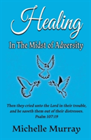 Healing in the Midst of Adversity