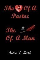 Heart Of A Pastor, The Pen Of A Man