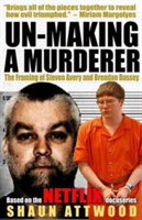 Un-Making a Murderer