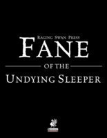 Raging Swan's Fane of the Undying Sleeper