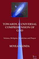Towards a Universal Comprehension of God