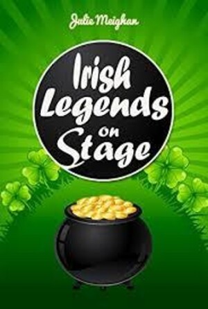 Irish Legends on Stage