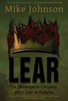 Lear - the Shakespeare Company Plays Lear at Babylon