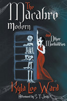 Macabre Modern and Other Morbidities