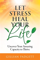 Let Stress Heal Your Life