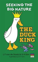 Duck King (Seeking The Big Nature)