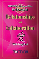 ACTIVATE YOUR Home and Office For Success in Relationships and Collaboration