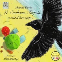 Corbeau Taquin essaie d'être sage ! The Cheeky Crow tries to be good!