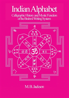 Indian Alphabet Calligraphic History and Mystic Function of the Brahmi Writing System