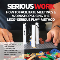 How to Facilitate Meetings & Workshops Using the Lego Serious Play Method*