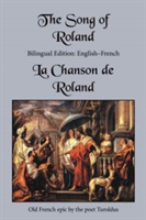 Song of Roland Bilingual Edition: English-French