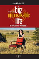 How To Build A Big Unbreakable Life