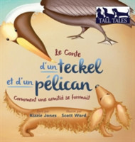 Conte d'un teckel et d'un p�lican (French/English Bilingual Hard Cover)