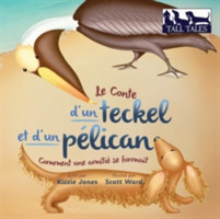 Conte d'un teckel et d'un p�lican (French/English Bilingual Soft Cover)