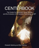 Centerbook - The Center for Advanced Visual Studies and the Evolution of Art-Science-Technology at M