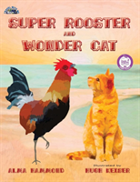 Super Rooster and Wonder Cat