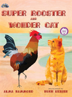 Super Rooster and Wonder Cat