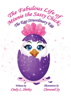 Fabulous Life of Minnie the Sassy Chick