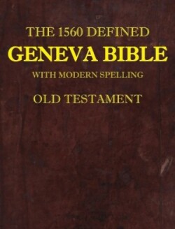  the 1560 Defined Geneva Bible