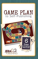 Game Plan to Self-Publishing 6 Plays to Bring Your Book to Life