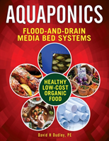 Aquaponic Flood-and-Drain Systems