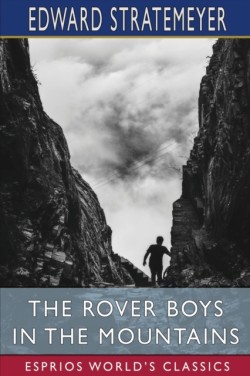 Rover Boys in the Mountains (Esprios Classics)