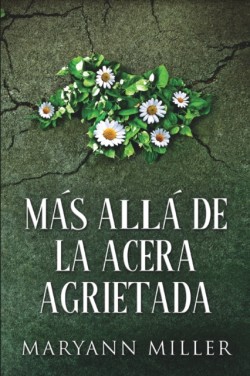 Mas Alla De La Acera Agrietada