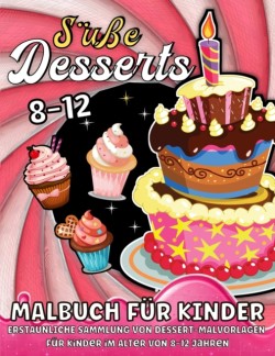 Susse Desserts Malbuch Fur Kinder Ab 8 Jahre