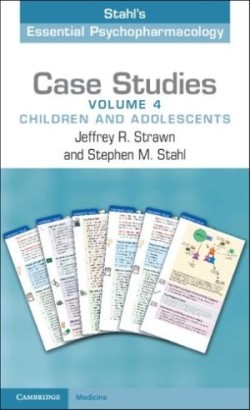 Case Studies: Stahl's Essential Psychopharmacology: Volume 4