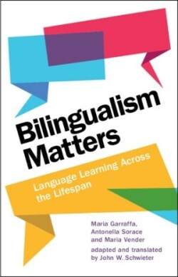 Bilingualism Matters Language Learning Across the Lifespan