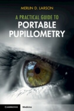 Practical Guide to Portable Pupillometry