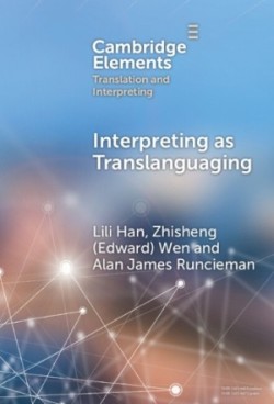 Interpreting as Translanguaging Theory, Research, and Practice