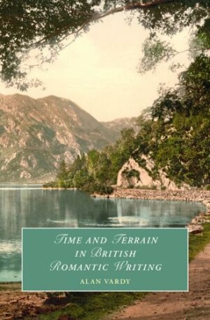 Time and Terrain in British Romantic Writing