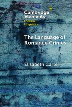 Language of Romance Crimes Interactions of Love, Money, and Threat