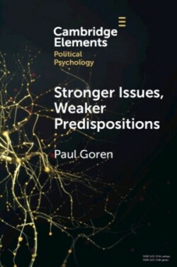 Stronger Issues, Weaker Predispositions