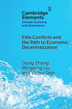 Elite Conflicts and the Path to Economic Decentralization