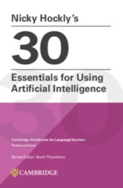 Nicky Hockly’s 30 Essentials for Using Artificial Intelligence Paperback