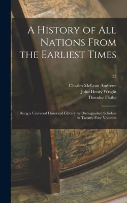 History of All Nations From the Earliest Times