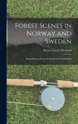 Forest Scenes in Norway and Sweden