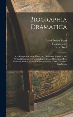 Biographia Dramatica; or, A Companion to the Playhouse