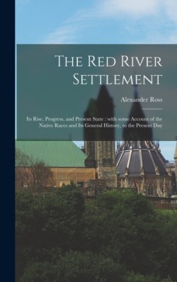 Red River Settlement [microform]